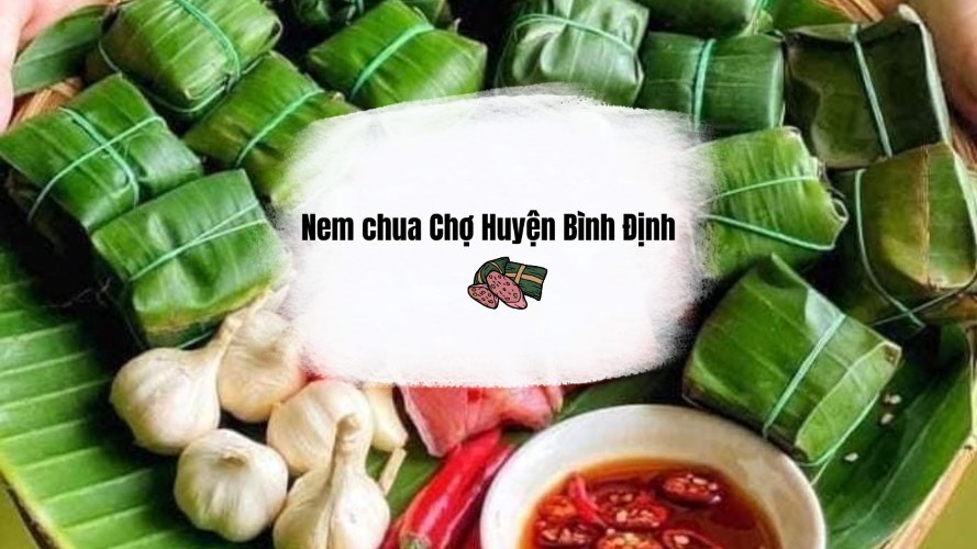 nem chua chợ huyện Bình Định